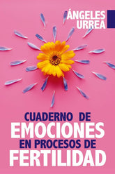 CUADERNO DE EMOCIONES EN PROCESO DE FERTILIDAD - 9788417057381